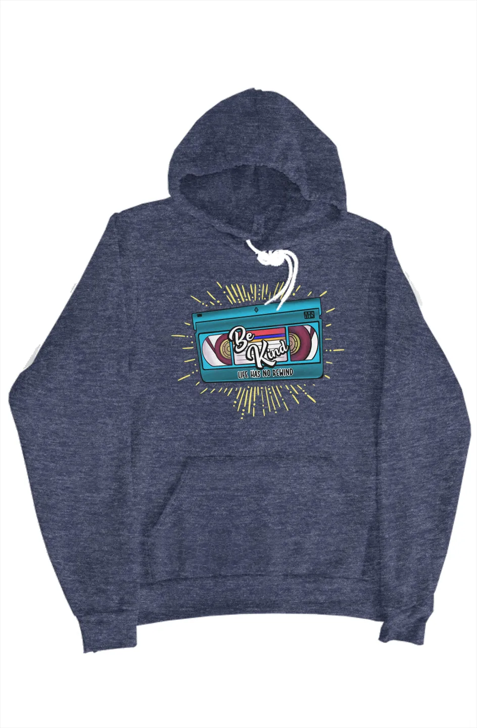 Be Kind Life Has No Rewind Lined Hoodie