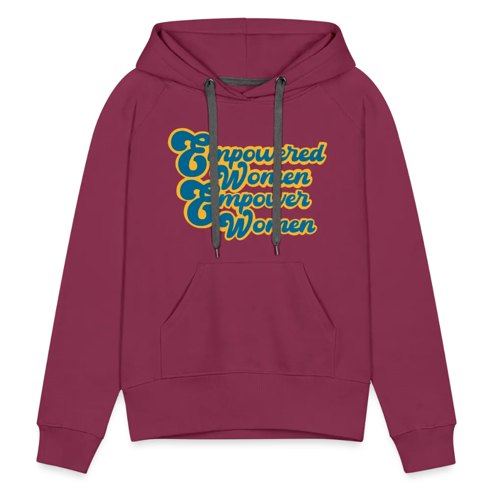 Empowered Women Empower Women Hoodie