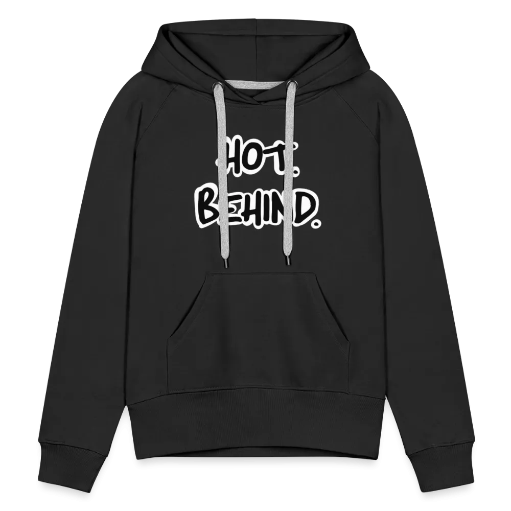 Hot Behind. Women??s  Hoodie