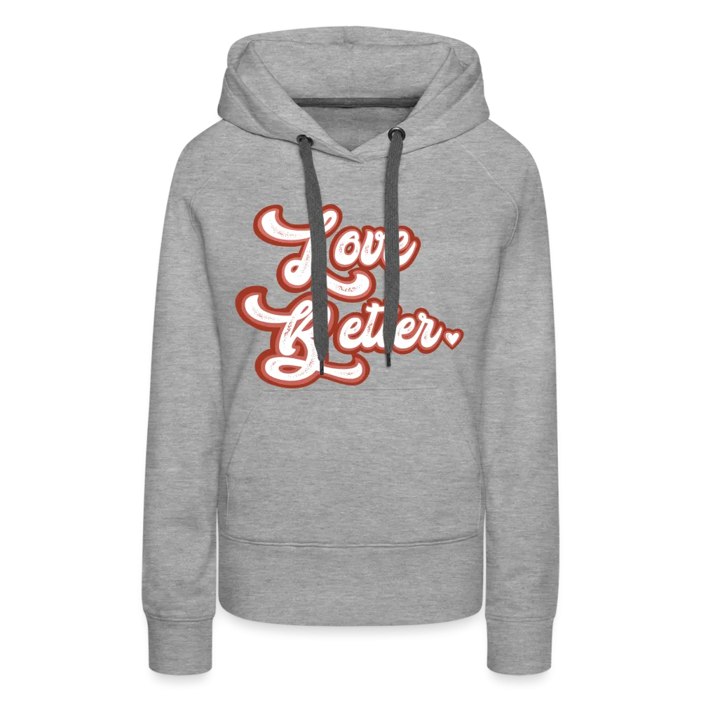 Love Better Hoodie