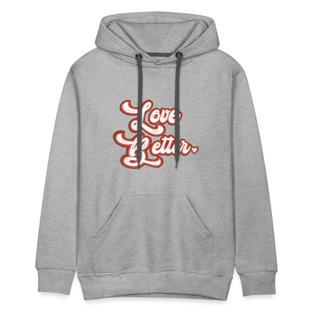 Love Better Unisex Hoodie