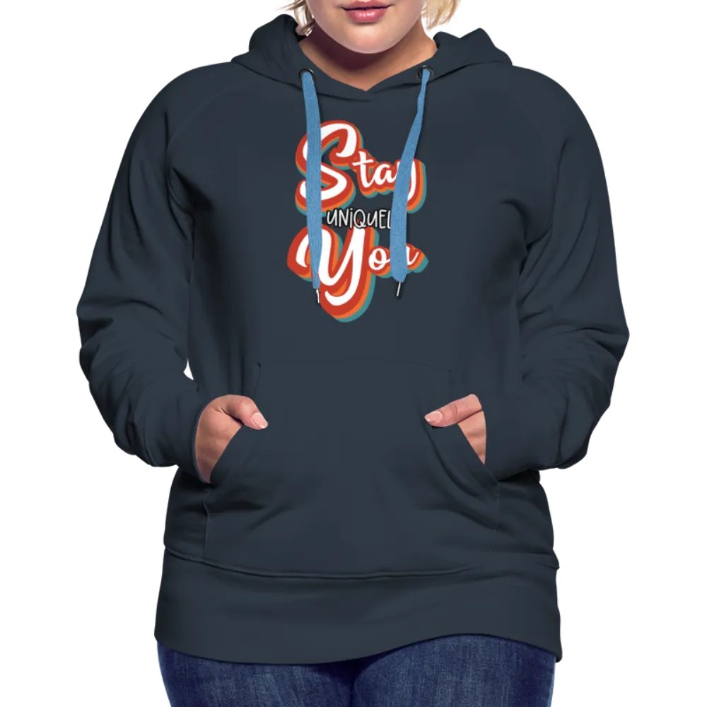 Stay Uniquely You Women??sHoodie